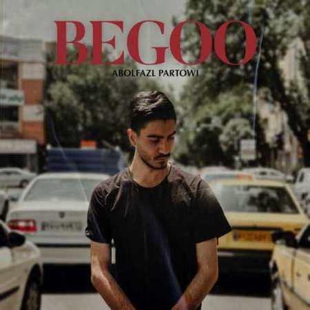 Abolfazl Partowi – Begoo